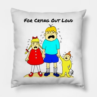 For Crying Out Loud Cartoon Pillow