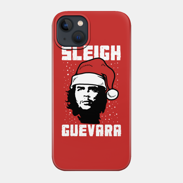 Sleigh Guevara - Che Guevara - Phone Case