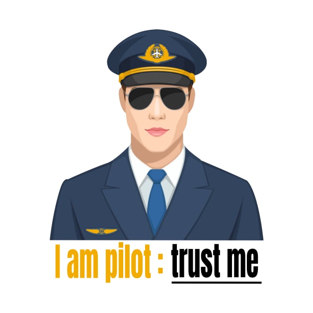 Trust the pilot , pilots and aviation lovers , aviators by Aviators-FTD