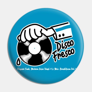 Disco Fresco Pin