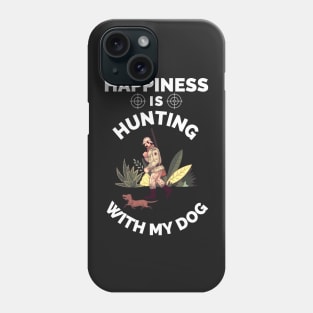 Happiness Is Hunting With My Dog - Gift For Hunting Lovers, Hunter Phone Case