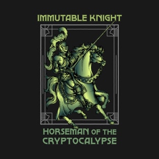 Immutable Knight - Horseman of the Cryptocalypse (black background) T-Shirt