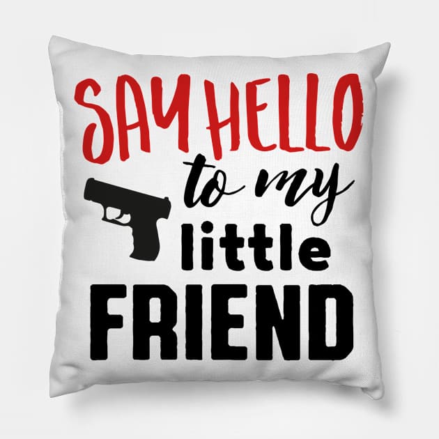 Say hello to my little friend (black) Pillow by nektarinchen