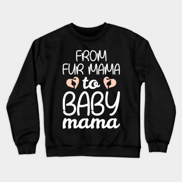 baby mama sweatshirt