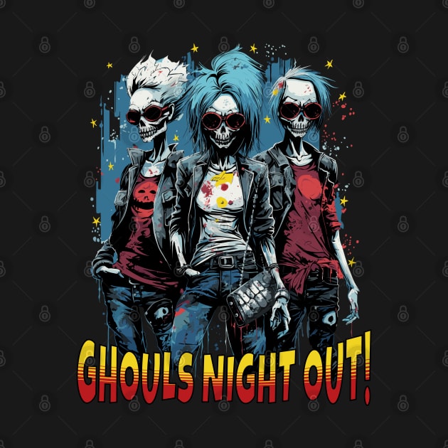 Ghouls Night Out! by Atomic Blizzard