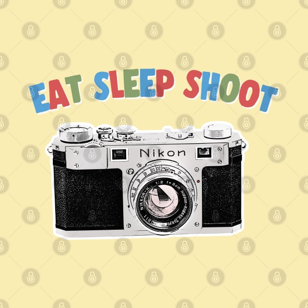 Eat Sleep Shoot / Camera Geek Gift Design by DankFutura