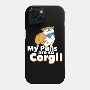 My Puns are so Corgi Phone Case