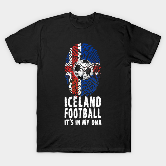 Discover Iceland Football Soccer Its In My DNA - Iceland Football - T-Shirt