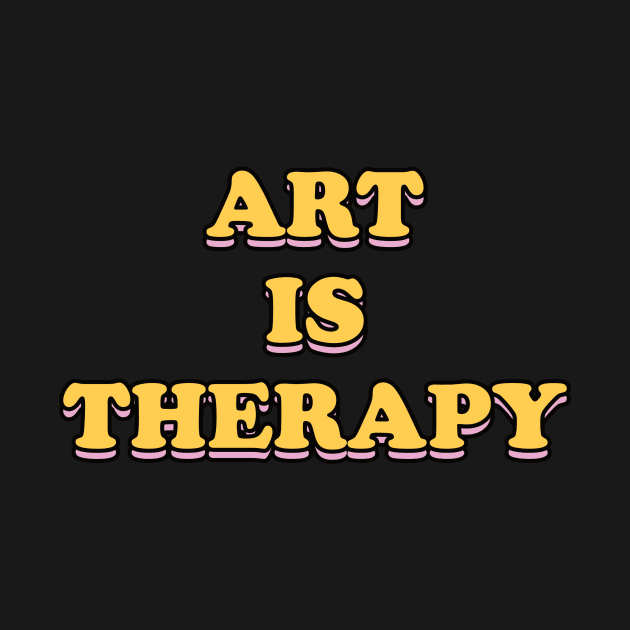 Art is Therapy by Trendy Tshirts