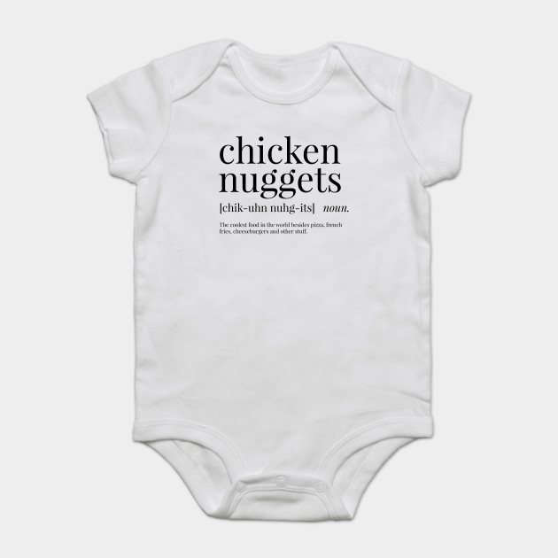 chicken nuggets definition chicken nuggets onesie teepublic