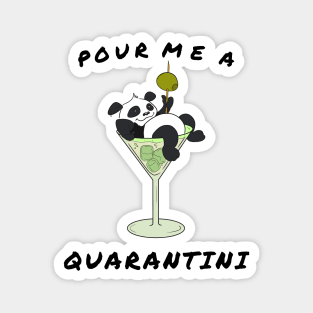 Pour Me a Quarantini Drink with Drunk Panda Magnet