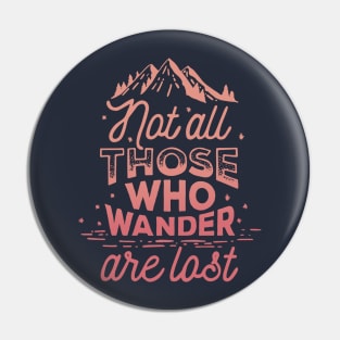 Wanderlust travel  mountain traveler - camping vacation shirt Pin