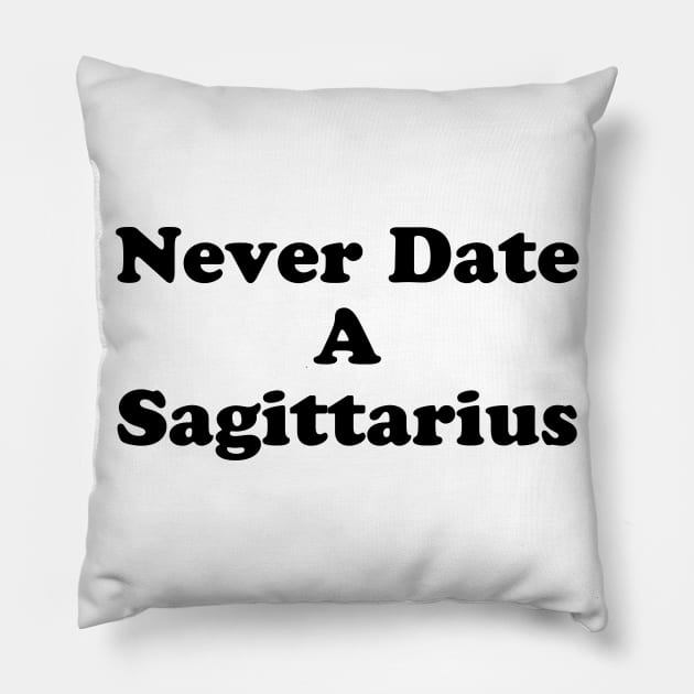 Never Date A Sag Pillow by TheCosmicTradingPost