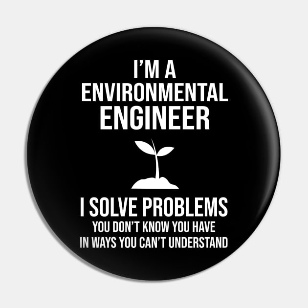 Funny Environmental Engineer Pin by sunima
