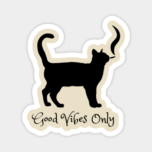 Good vibes only - catsondrugs.com -  good vibes only - good vibes - happy - positive vibes - good - vibes only Magnet