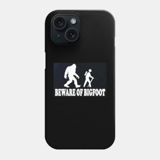 beware of bigfoot Phone Case