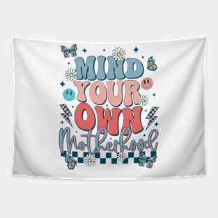 Mind Your Own Motherhood Tapestry
