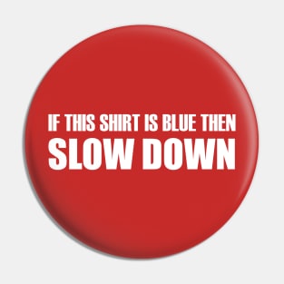 Blue Shift Pin