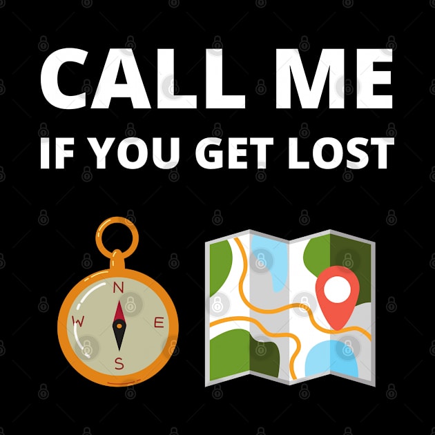 Call me if you get lost by InspiredCreative