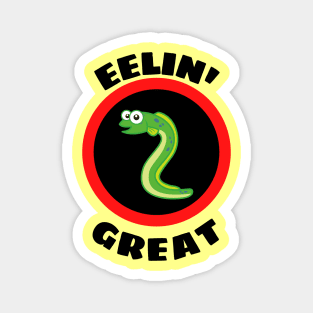 Eelin' Great - Eel Pun Magnet