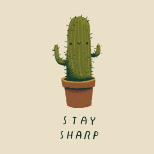 stay sharp T-Shirt