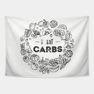 "I Eat Carbs" plant based diet, vegan, vegetarian design Tapestry