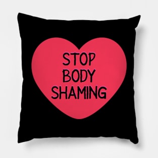 Stop Body Shaming Pillow