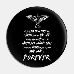 Eric Draven Real Love is Forever Pin