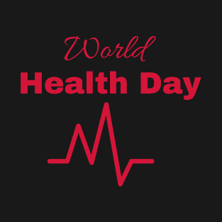 world health day T-Shirt