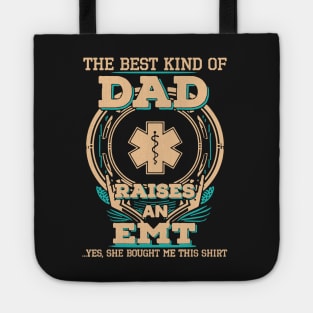 Best Kind Of Dad Raises An EMT Tote