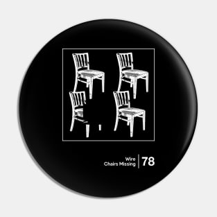Chairs Missing - Minimal Style Artwork Pin