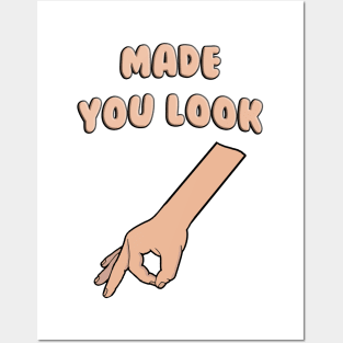 Made You Look Posters for Sale