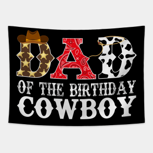 Dad of The Birthday Cowboy 1st First Birthday Cowboy Western Rodeo Party Tapestry