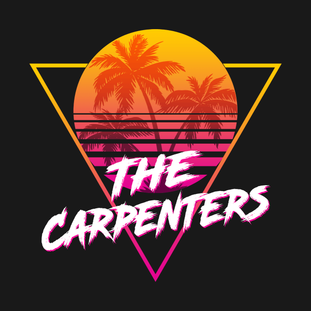 The Carpenters - Proud Name Retro 80s Sunset Aesthetic Design by DorothyMayerz Base