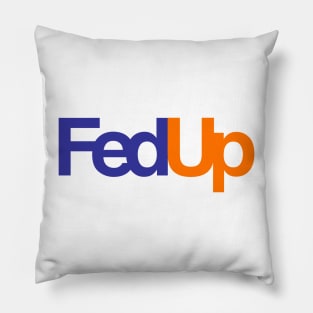 FedUp Pillow
