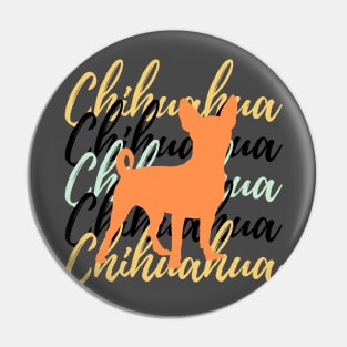 The Chihuahua Life Pin