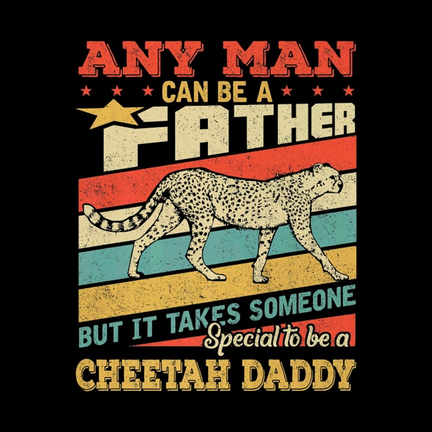 Cheetah Daddy Father Day by Serrena DrawingFloral