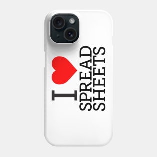 I Love/Heart Spreadsheets Phone Case