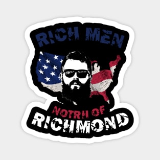 Rich men north of richmond Magnet