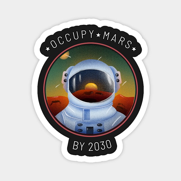 Occupy Mars By 2030 Astronaut Magnet by kansaikate