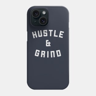 Hustle and Grind T-Shirt Phone Case