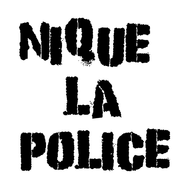 French Movie Fuck The Police Riot T-Shirts by Anthony88