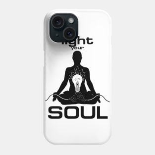 Light your soul Phone Case