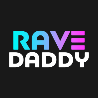 Rave Daddy - Trippy EDM T-Shirt