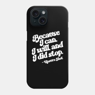 Unsure Shot Phone Case