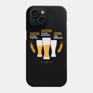 Optimist Pessimist Realist Phone Case