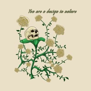 You are a design in nature T-Shirt