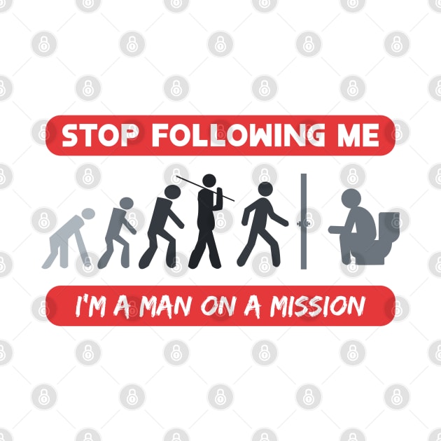 New Evolution of Man Stop Following Me recolor 6 by HCreatives