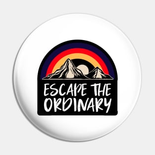 escape the ordinary Pin