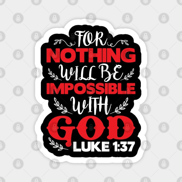 Luke 1:37 Magnet by Plushism